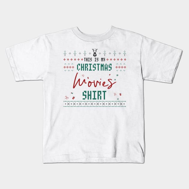 This is my Christmas Movies Shirt Kids T-Shirt by Printnation